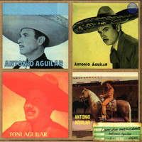 Antonio Aguilar - Canción Mexicana
