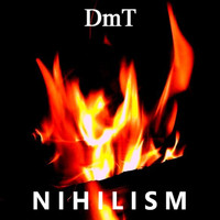 dmt - Nihilism (Explicit)