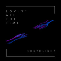 Southlight - Lovin' All The Time