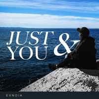 Evnoia - Just You & Me