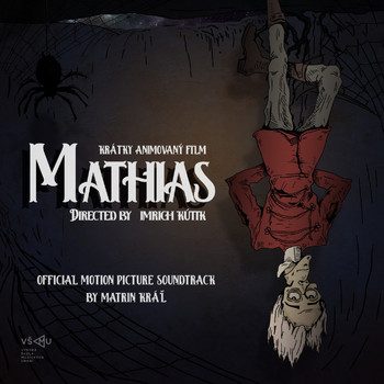 Martin Kráľ - Mathias (Official Motion Picture Soundtrack)