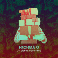 Michèle O - Un ciel de décembre (Single)