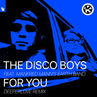 The Disco Boys feat. Manfred Mann's Earthband - For You (Deeperlove Remix)