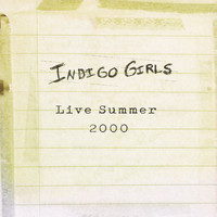 Indigo Girls - Live Summer 2000