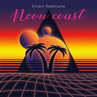 Evgeny Bardyuzha - Neon Coast