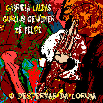 Gabriela Caldas, Gurcius Gewdner & Zé Felipe - O Despertar da Coruja