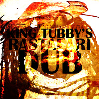 King Tubby - King Tubby's Rastafari Dub Platinum Edition