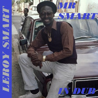 Leroy Smart - Mr Smart in Dub