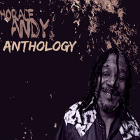 Horace Andy - Horace Andy Anthology