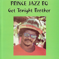 Prince Jazzbo - Get Together Brother