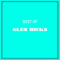 Glen Ricks - Best of Glen Ricks