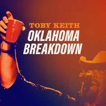 Toby Keith - Oklahoma Breakdown