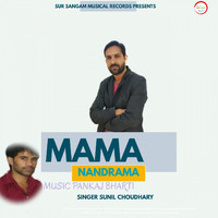 Sunil Choudhary - Mama Nandrama