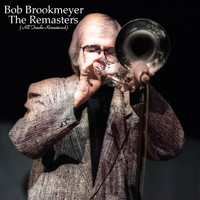 Bob Brookmeyer - The Remasters (All Tracks Remastered)