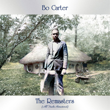 Bo Carter - The Remasters (All Tracks Remastered)