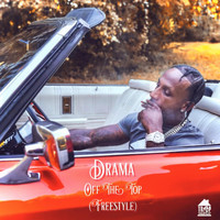 Drama - Off The Top (Freestyle) (Explicit)