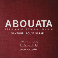 Pouya Saraei - Abouata - Radif Mirza Abdollah (Instrumental)
