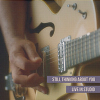 Mike Edel - Still Thinking About You - Live in Studio