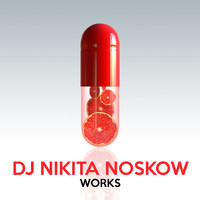 DJ Nikita Noskow - DJ Nikita Noskow Works