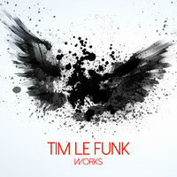 Tim Le Funk - Tim Le Funk Works