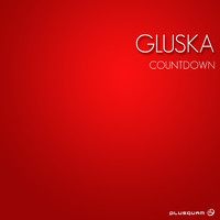 Gluska - Countdown (Original Mix)