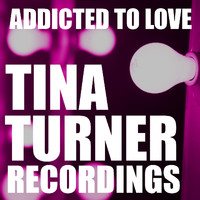 Tina Turner - Addicted To Love Tina Turner Recordings