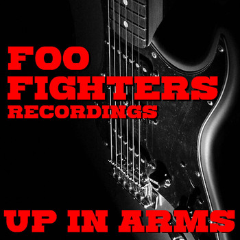 Foo Fighters - Up In Arms Foo Fighters Recordings