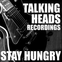 Talking Heads - Stay Hungry Talking Heads Recordings