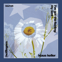 Klaus Keller - I've Got the Feeling | My Lord
