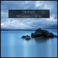 Dimmat - The Wild Beauty of Sea