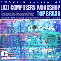 Various Artists - Jazz Composers Workshop & Top Brass