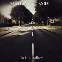 Staffan Karlsson - To the Hallow