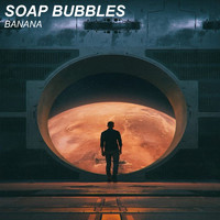 Soap Bubbles - Banana