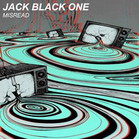 Jack Black One - Misread