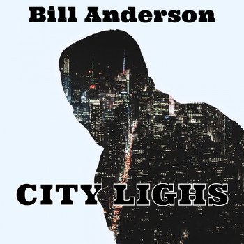 Bill Anderson - City Lights