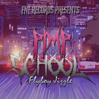 Flyboy Jizzle - Pimp School, Pt. 1 (Explicit)