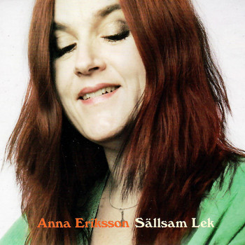 Anna Eriksson - Sällsam Lek