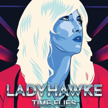 Ladyhawke - Time Flies