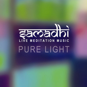 Samadhi - Pure Light
