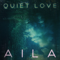 Aila - Quiet Love
