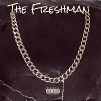 The Freshman - The Freshman (Explicit)