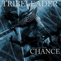 Tribeleader - CHANCE