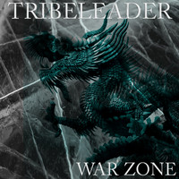 Tribeleader - WAR ZONE