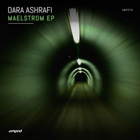 Dara Ashrafi - Mealstrom EP