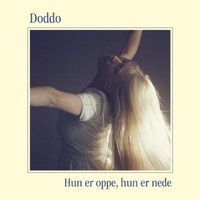 Doddo feat. Ørjan Matre - Hun er oppe, hun er nede