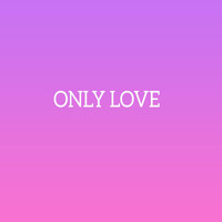 HuanNguyenz - Only Love