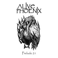 Alive Phoenix - Prelude 21