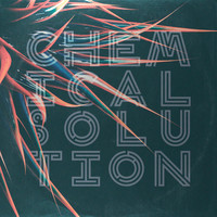 Chemical Solution - Everything Has Gone Dark