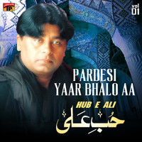 Hub E Ali - Pardesi Yaar Bhalo Aa, Vol. 1