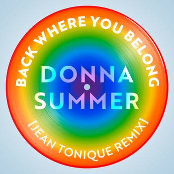 Donna Summer - Back Where You Belong (Jean Tonique Remix)